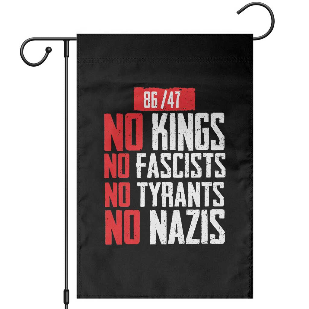 No Kings No Fascists No Tyrants No Nazis 8647 Garden Flag TS11 Black Print Your Wear