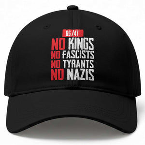 No Kings No Fascists No Tyrants No Nazis 8647 Baseball Cap TS11 Print Your Wear