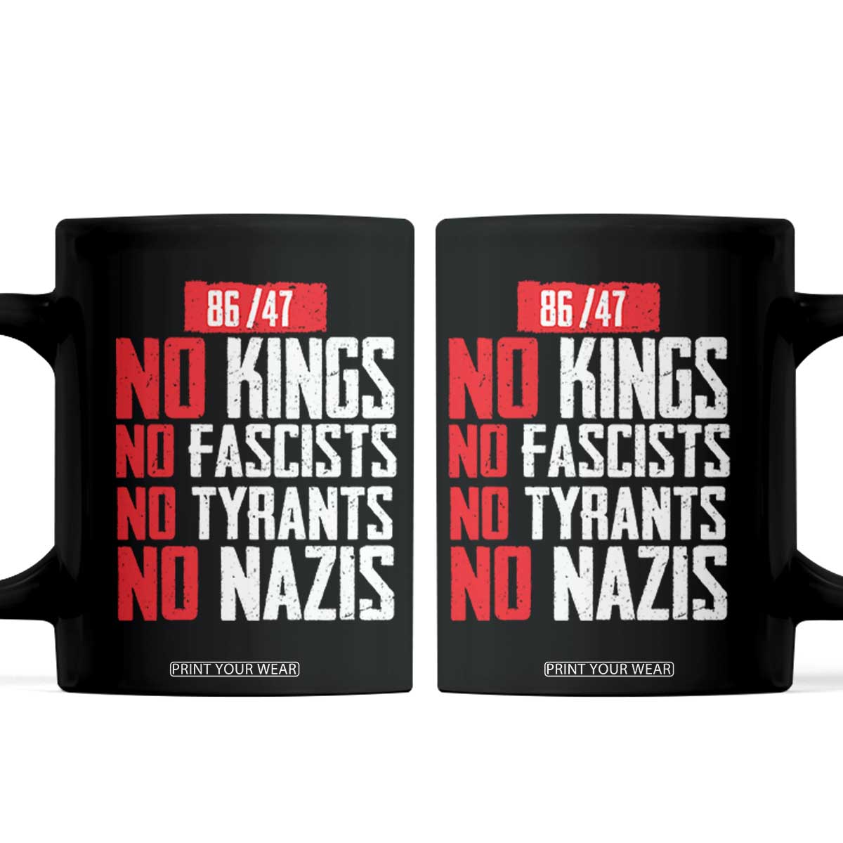 No Kings No Fascists No Tyrants No Nazis 8647 Coffee Mug TS11 Black Print Your Wear
