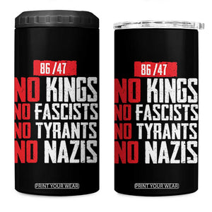 No Kings No Fascists No Tyrants No Nazis 8647 4 in 1 Can Cooler Tumbler TS11 One Size: 16 oz Black Print Your Wear