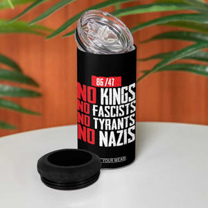 No Kings No Fascists No Tyrants No Nazis 8647 4 in 1 Can Cooler Tumbler TS11 Print Your Wear