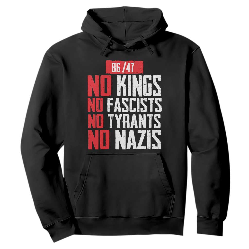 No Kings No Fascists No Tyrants No Nazis 8647 Hoodie TS11 Black Print Your Wear