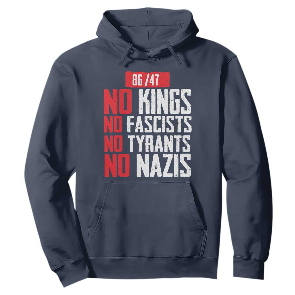 No Kings No Fascists No Tyrants No Nazis 8647 Hoodie TS11 Navy Print Your Wear