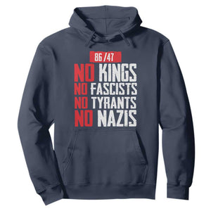 No Kings No Fascists No Tyrants No Nazis 8647 Hoodie TS11 Navy Print Your Wear