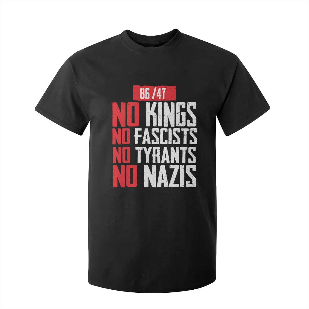 No Kings No Fascists No Tyrants No Nazis 8647 T Shirt For Kid TS11 Black Print Your Wear