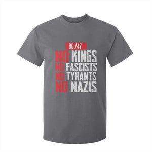 No Kings No Fascists No Tyrants No Nazis 8647 T Shirt For Kid TS11 Charcoal Print Your Wear