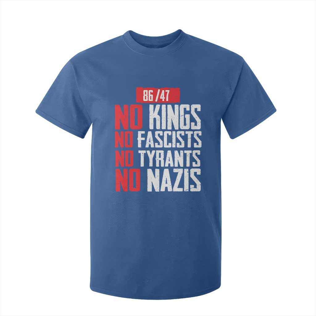 No Kings No Fascists No Tyrants No Nazis 8647 T Shirt For Kid TS11 Royal Blue Print Your Wear