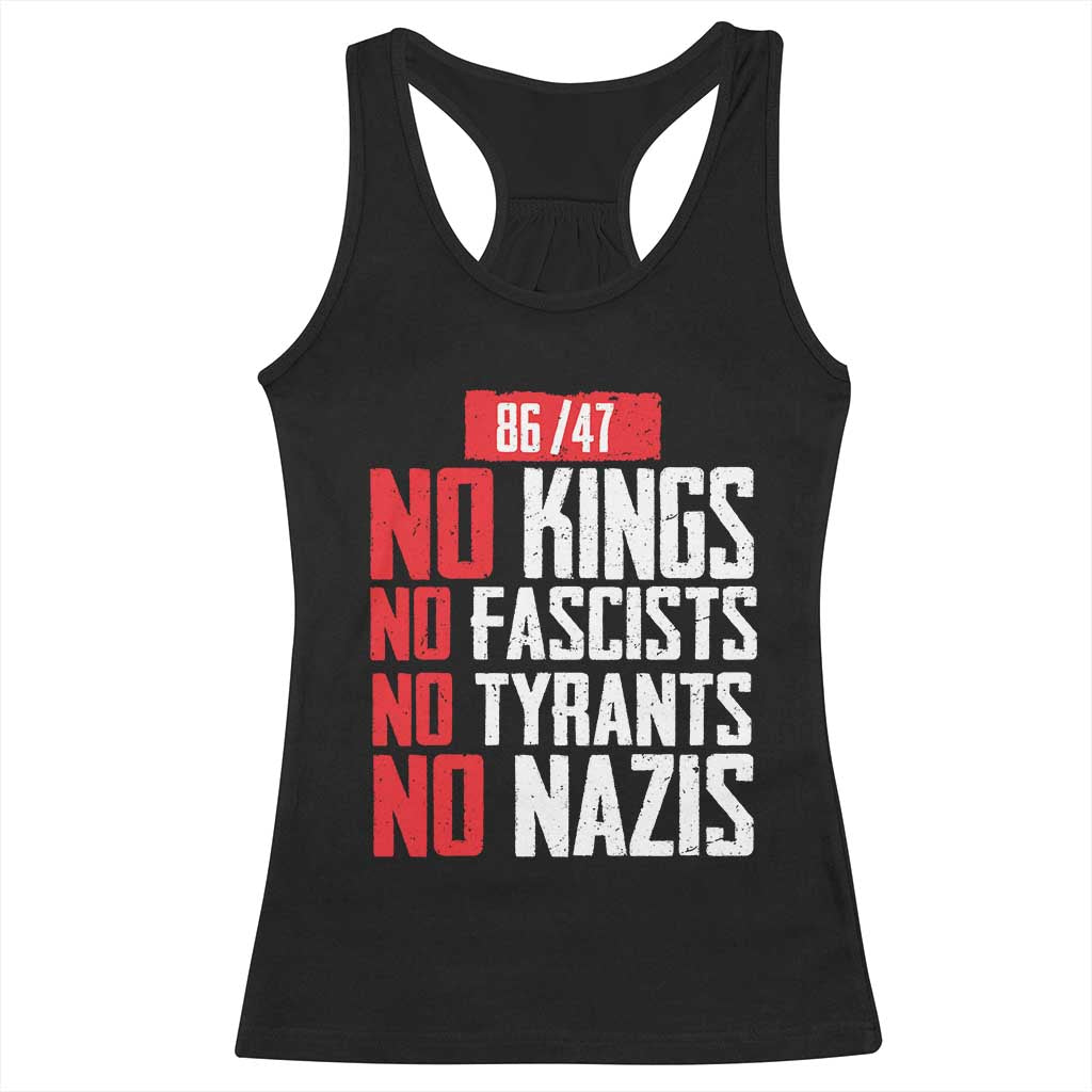 No Kings No Fascists No Tyrants No Nazis 8647 Racerback Tank Top TS11 Black Print Your Wear