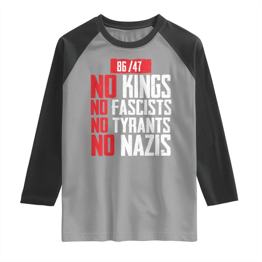 No Kings No Fascists No Tyrants No Nazis 8647 Raglan Shirt TS11 Sport Gray Black Print Your Wear