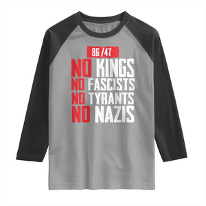 No Kings No Fascists No Tyrants No Nazis 8647 Raglan Shirt TS11 Sport Gray Black Print Your Wear