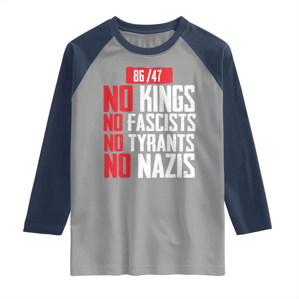 No Kings No Fascists No Tyrants No Nazis 8647 Raglan Shirt TS11 Sport Gray Navy Print Your Wear