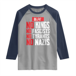 No Kings No Fascists No Tyrants No Nazis 8647 Raglan Shirt TS11 Sport Gray Navy Print Your Wear