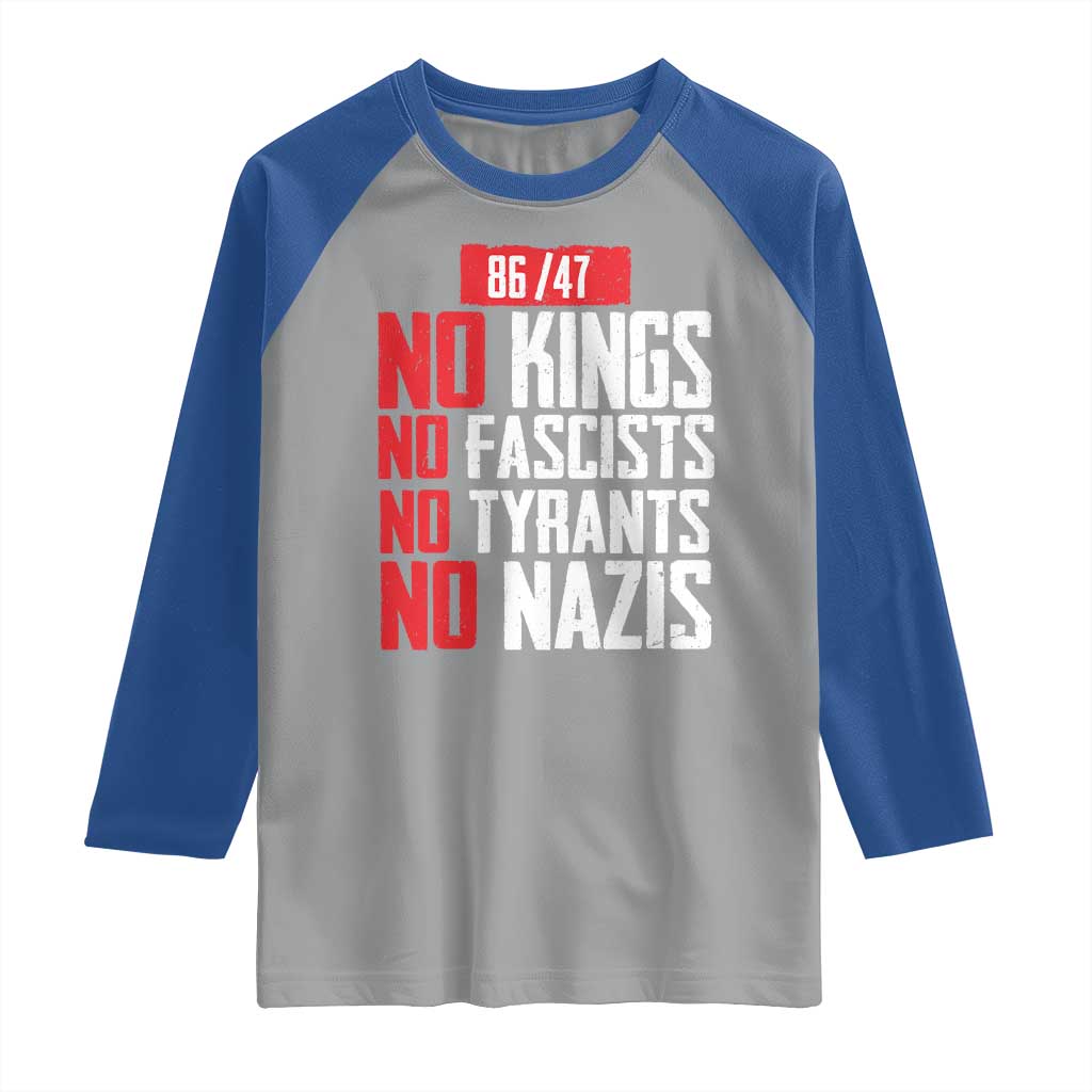 No Kings No Fascists No Tyrants No Nazis 8647 Raglan Shirt TS11 Sport Gray Royal Print Your Wear