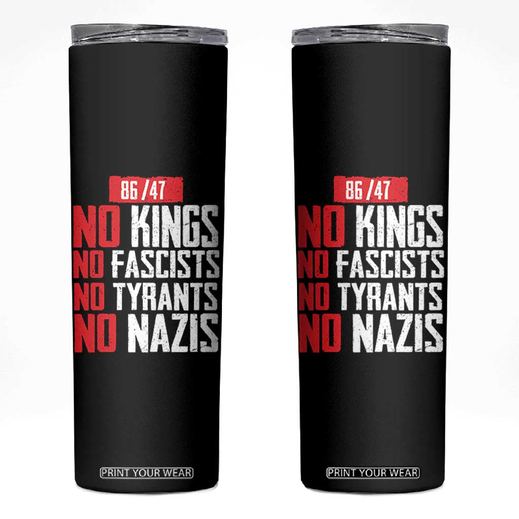 No Kings No Fascists No Tyrants No Nazis 8647 Skinny Tumbler TS11 Black Print Your Wear