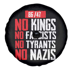 No Kings No Fascists No Tyrants No Nazis 8647 Spare Tire Cover TS11 Print Your Wear