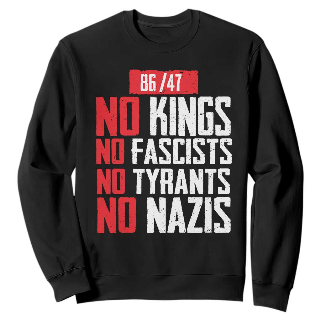 No Kings No Fascists No Tyrants No Nazis 8647 Sweatshirt TS11 Black Print Your Wear