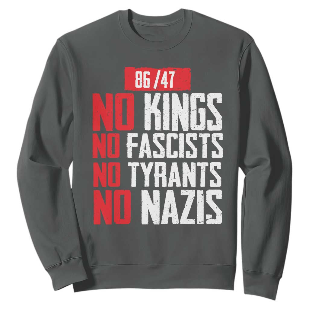 No Kings No Fascists No Tyrants No Nazis 8647 Sweatshirt TS11 Dark Heather Print Your Wear