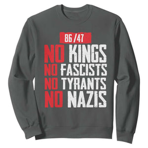 No Kings No Fascists No Tyrants No Nazis 8647 Sweatshirt TS11 Dark Heather Print Your Wear