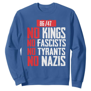 No Kings No Fascists No Tyrants No Nazis 8647 Sweatshirt TS11 Royal Blue Print Your Wear