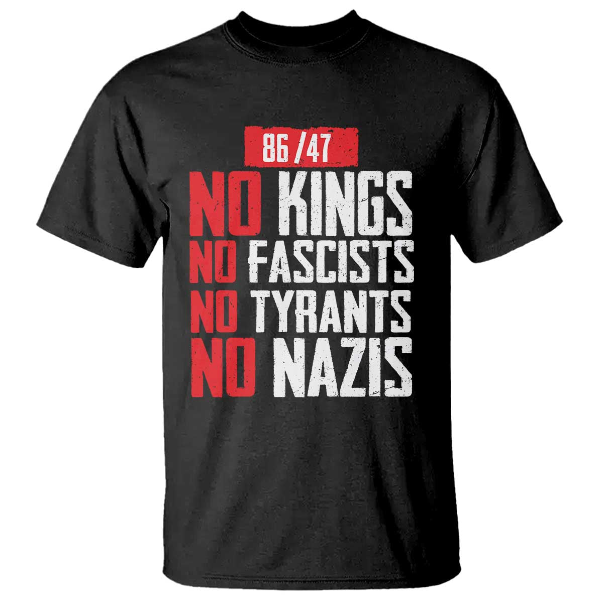 No Kings No Fascists No Tyrants No Nazis 8647 T Shirt TS11 Black Print Your Wear
