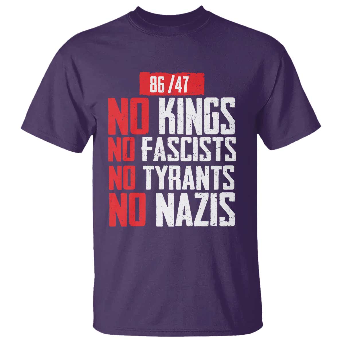 No Kings No Fascists No Tyrants No Nazis 8647 T Shirt TS11 Purple Print Your Wear