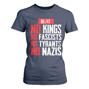 No Kings No Fascists No Tyrants No Nazis 8647 T Shirt For Women TS11 Navy Print Your Wear