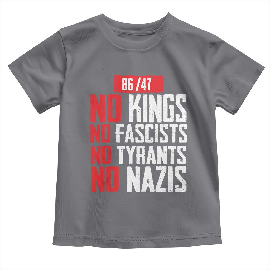 No Kings No Fascists No Tyrants No Nazis 8647 Toddler T Shirt TS11 Charcoal Print Your Wear