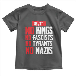 No Kings No Fascists No Tyrants No Nazis 8647 Toddler T Shirt TS11 Dark Heather Print Your Wear