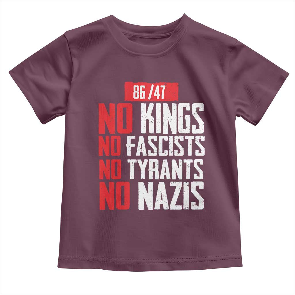 No Kings No Fascists No Tyrants No Nazis 8647 Toddler T Shirt TS11 Maroon Print Your Wear