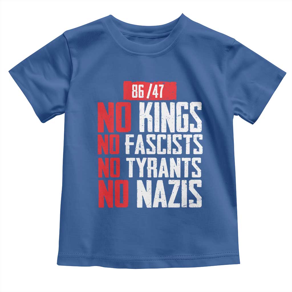 No Kings No Fascists No Tyrants No Nazis 8647 Toddler T Shirt TS11 Royal Blue Print Your Wear