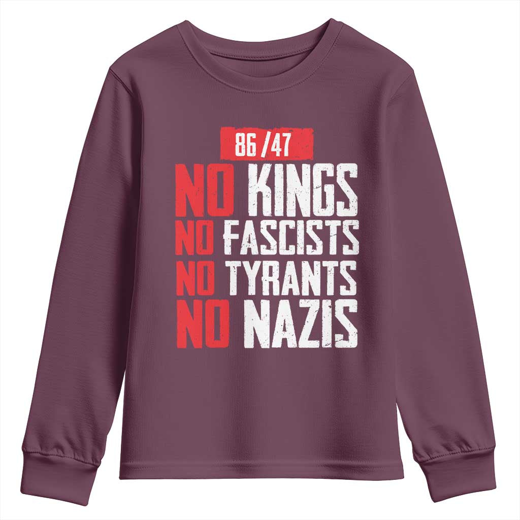 No Kings No Fascists No Tyrants No Nazis 8647 Youth Sweatshirt TS11 Maroon Print Your Wear