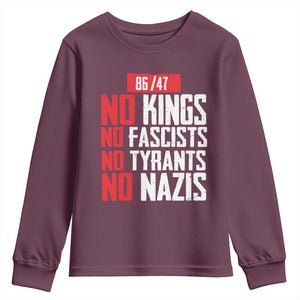 No Kings No Fascists No Tyrants No Nazis 8647 Youth Sweatshirt TS11 Maroon Print Your Wear