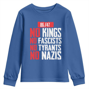 No Kings No Fascists No Tyrants No Nazis 8647 Youth Sweatshirt TS11 Royal Blue Print Your Wear