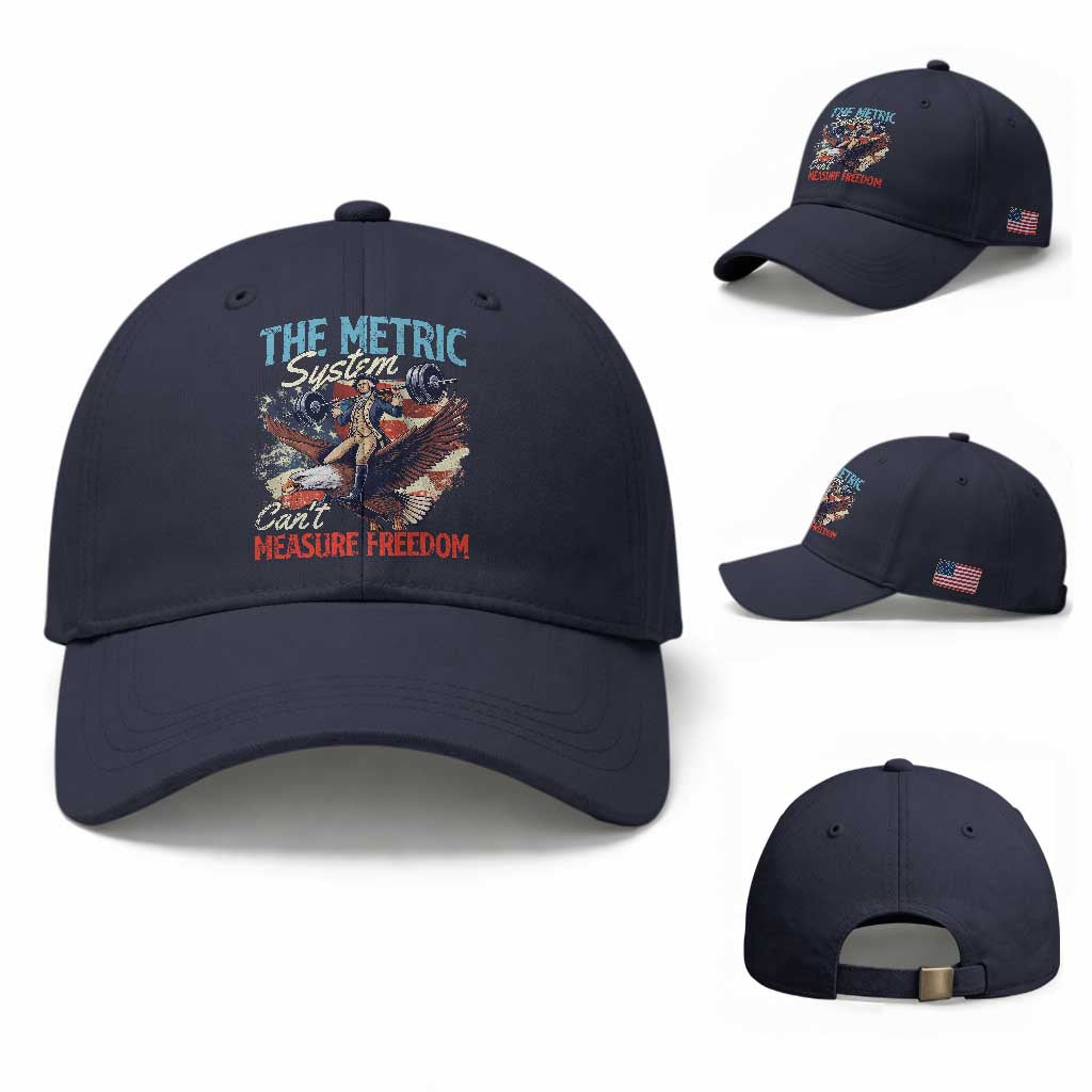 Funny The Metric System Can't Measure Freedom 4th Of July Baseball Cap TS11 Baseball Cap Universal Fit Navy Print Your Wear