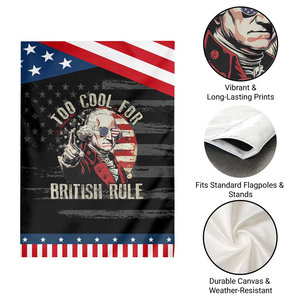 Funny Too Cool For British Rule Garden Flag George Washington USA American Flag 4th of July TS11 Print Your Wear