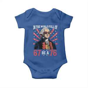 George Washington 67 Meme Baby Onesie In The World Full Of 67 Be A 76