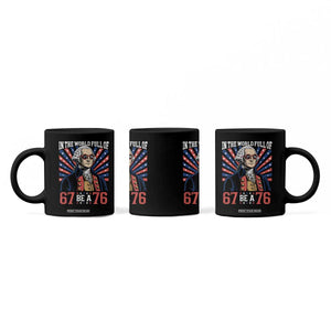 George Washington 67 Meme Coffee Mug In The World Full Of 67 Be A 76