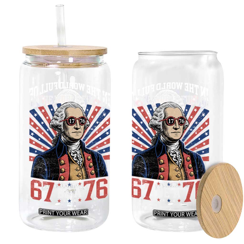George Washington 67 Meme Glass Can In The World Full Of 67 Be A 76