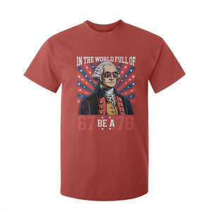George Washington 67 Meme T Shirt For Kid In The World Full Of 67 Be A 76