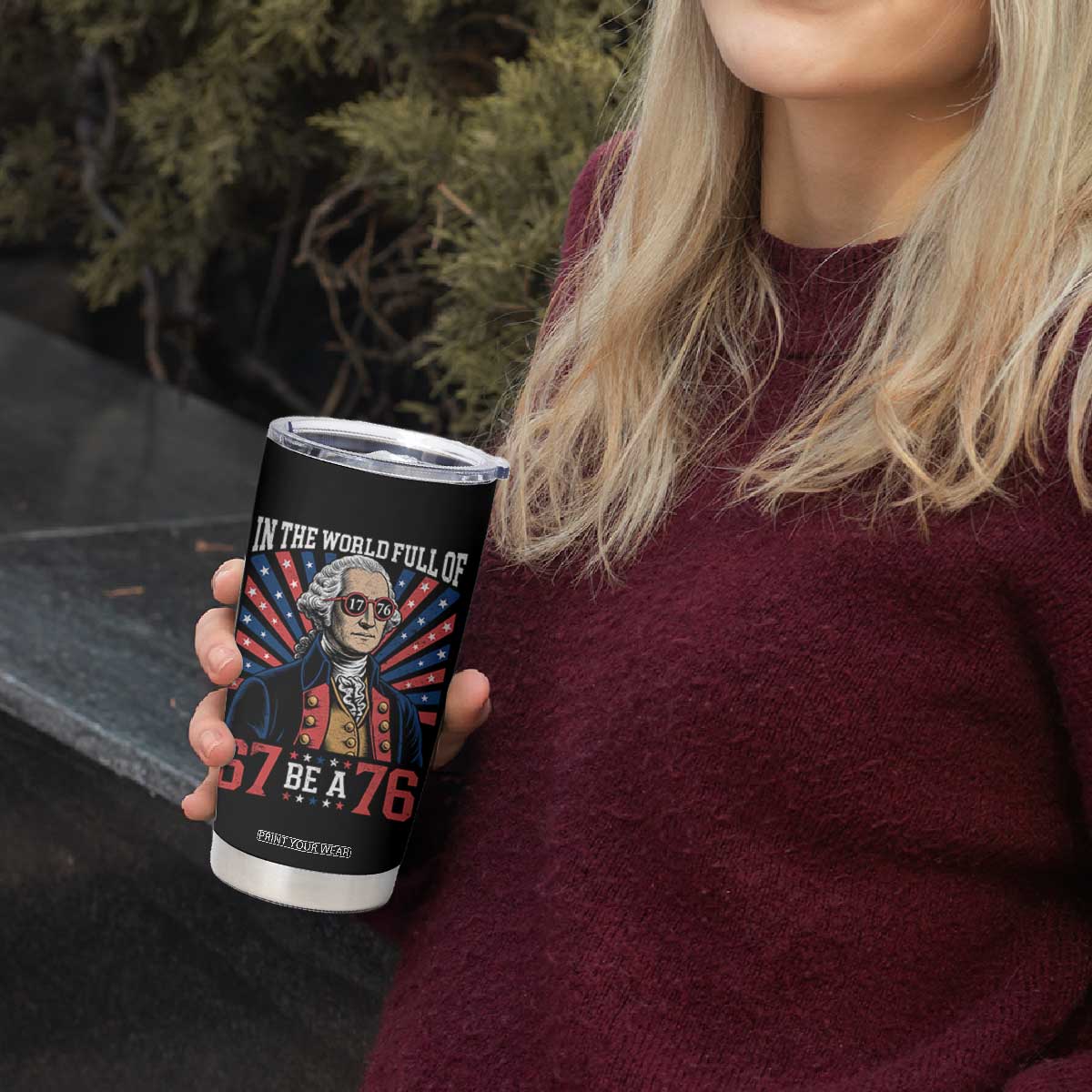 George Washington 67 Meme Tumbler Cup In The World Full Of 67 Be A 76
