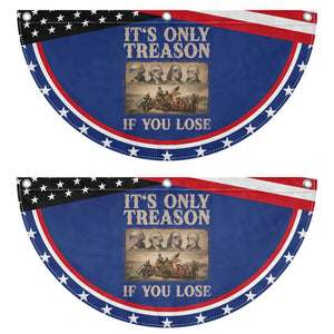 It Is Only Treason If You Lose Founding Fathers 4th of July Patriotic Fan Flag
