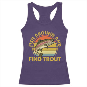 Fish Around And Find Trout Racerback Tank Top Funny Trout Fishing Fisherman