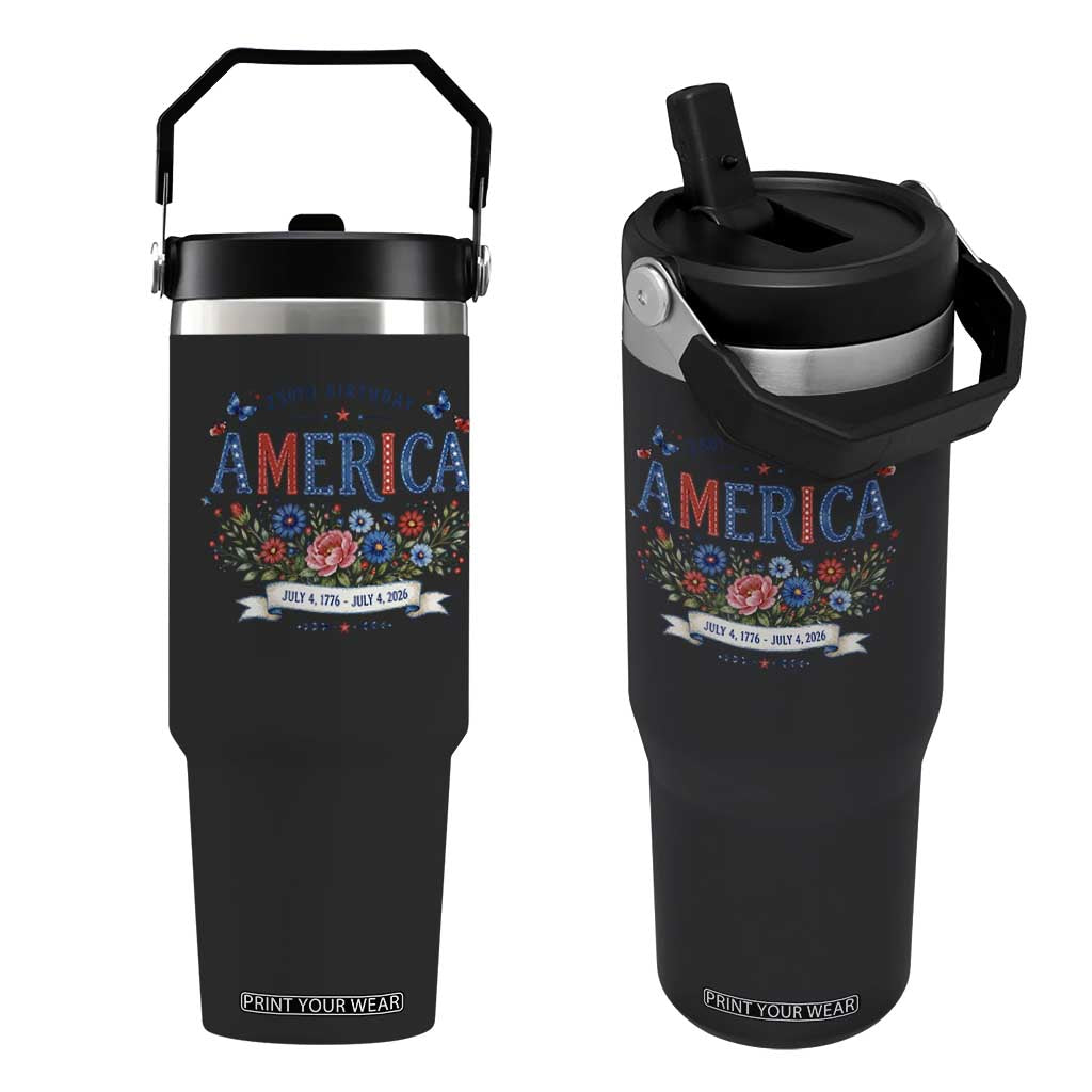 Floral 250th Birthday of America 250 Years USA Patriotic Flip Straw Tumbler