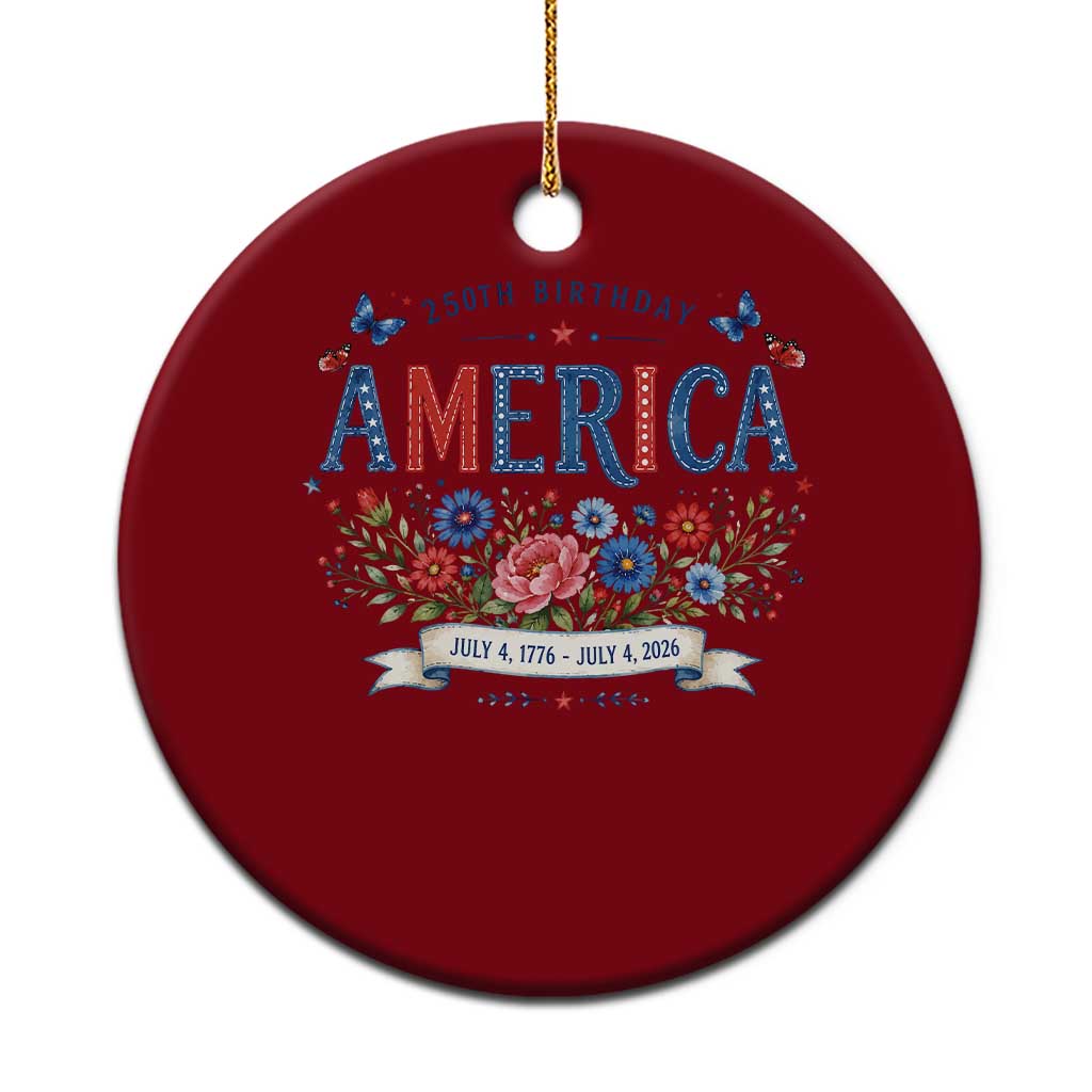 Floral 250th Birthday of America 250 Years USA Patriotic Ceramic Ornament TS11 1pc Red Print Your Wear