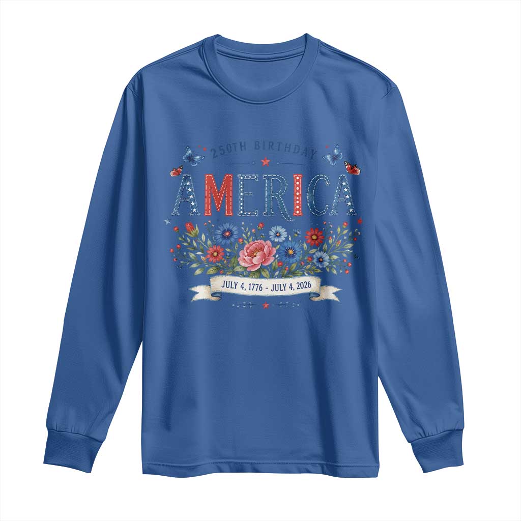 Floral 250th Birthday of America 250 Years USA Patriotic Long Sleeve Shirt
