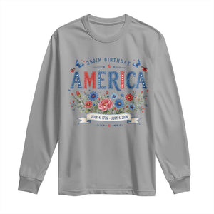 Floral 250th Birthday of America 250 Years USA Patriotic Long Sleeve Shirt