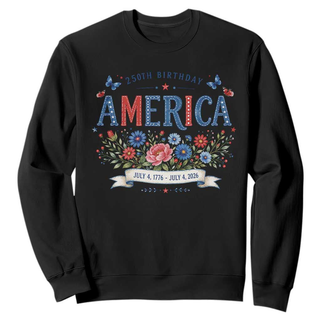 Floral 250th Birthday of America 250 Years USA Patriotic Sweatshirt