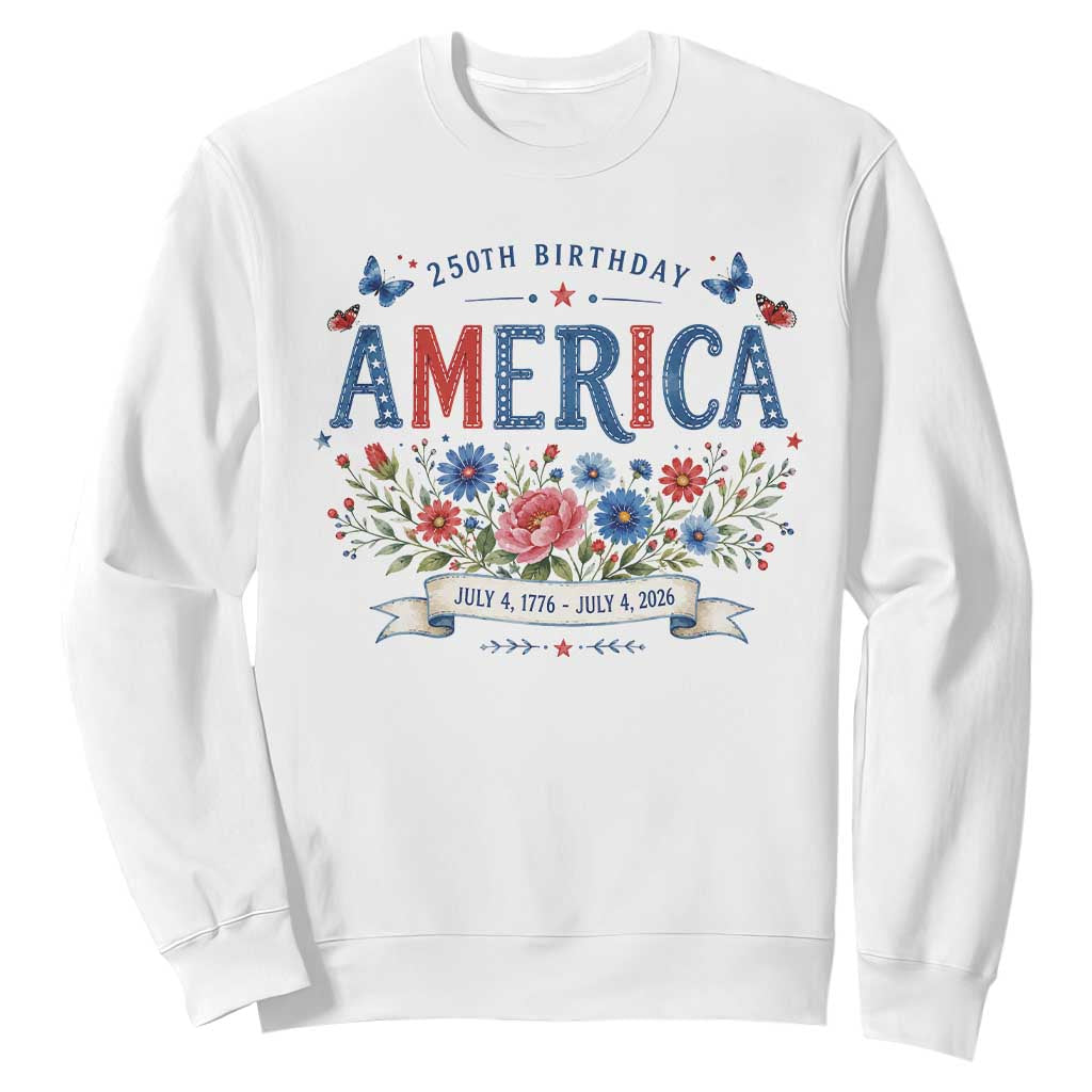 Floral 250th Birthday of America 250 Years USA Patriotic Sweatshirt