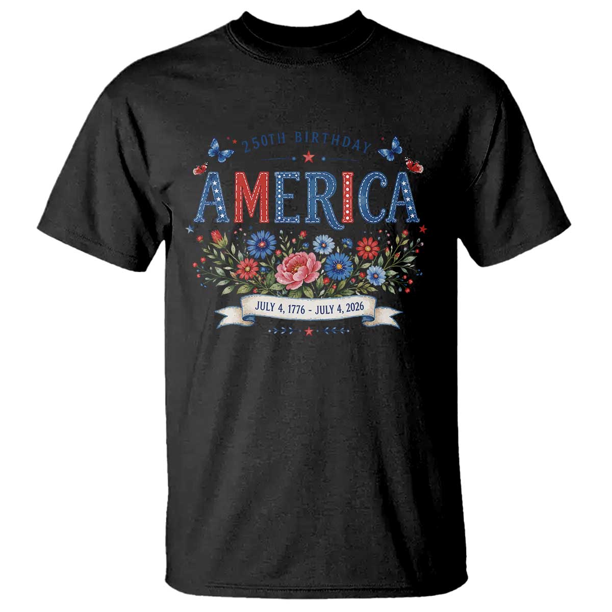 Floral 250th Birthday of America 250 Years USA Patriotic T Shirt TS11 Black Print Your Wear