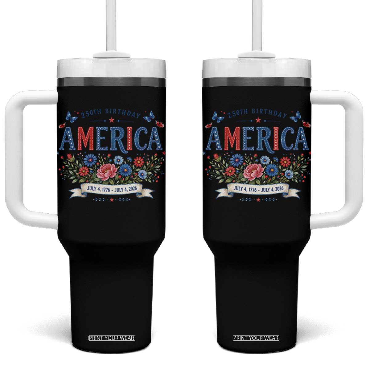 Floral 250th Birthday of America 250 Years USA Patriotic Tumbler With Handle